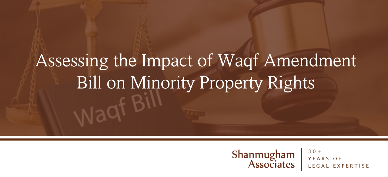 Assessing the Impact of Waqf Amendment Bill on Minority Property Rights